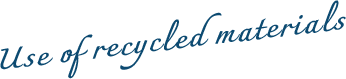 Use of recycled materials